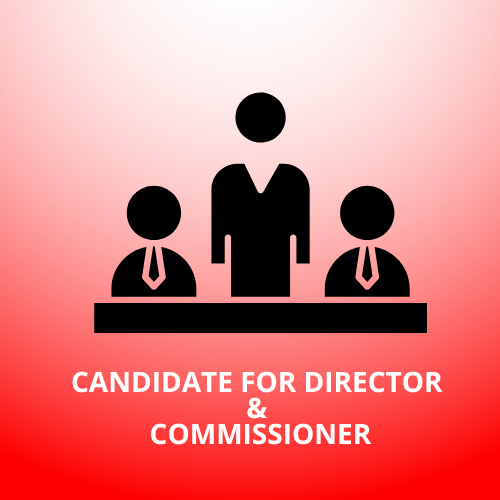 Candidate for Director & Commissioner